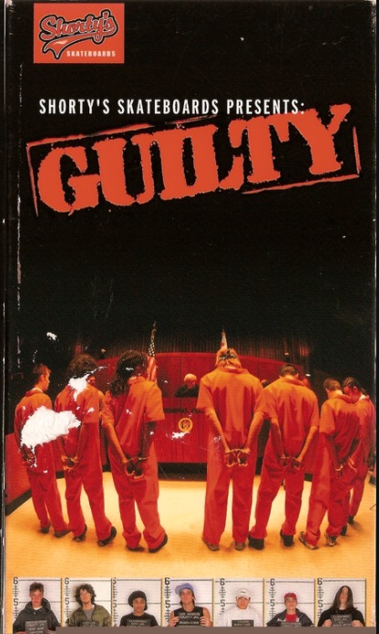 Guilty (2001) by Shorty's Skate Video | abd-archive
